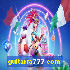 guitarra777 com